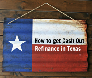 Texas Cash Out Refi