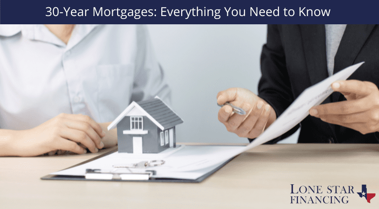 30-Year Mortgages Everything You Need to Know