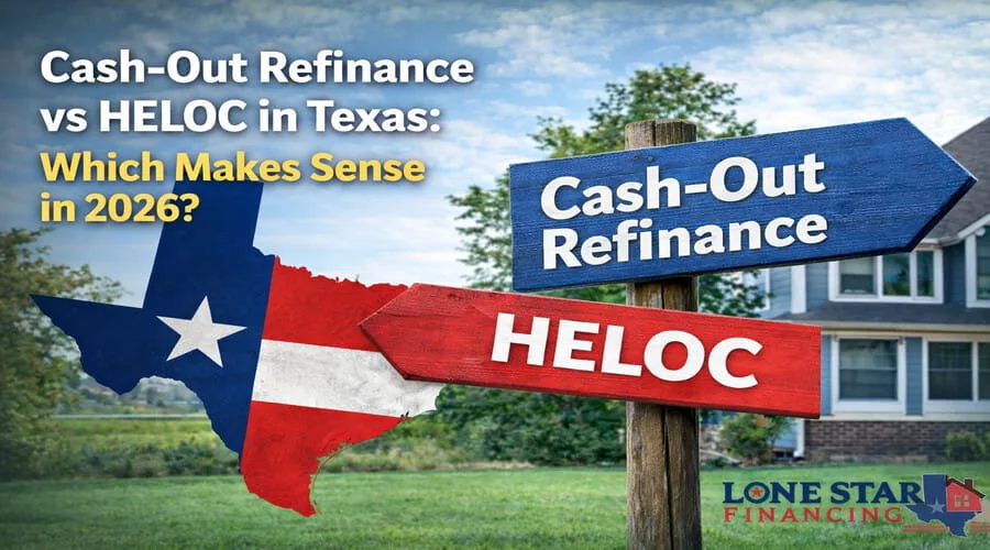 Cash-out refinance vs HELOC comparison for Texas homeowners evaluating home equity options